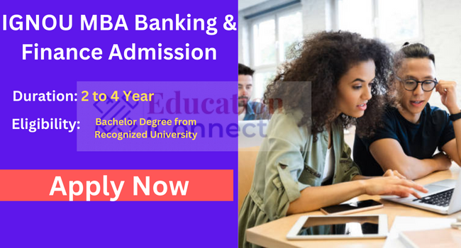 IGNOU MBA Banking & Finance Admission 2024: Last Date, Fee
