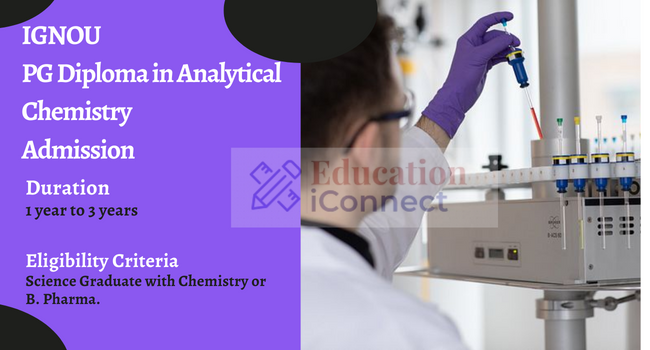 IGNOU PG Diploma in Analytical Chemistry Admission 2024 | PGDAC ...